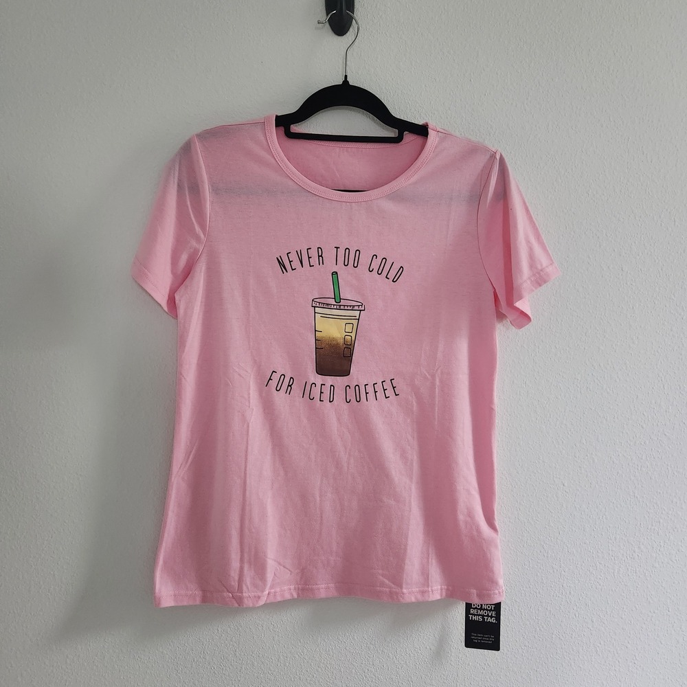 NWT Never Too Cold For Iced Coffee Graphic Tee Pink Short Sleeve size Small